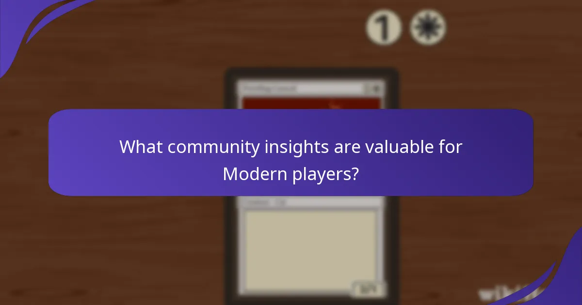 What community insights are valuable for Modern players?